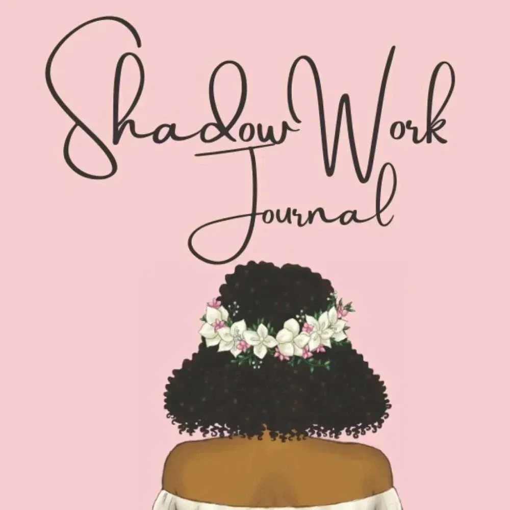 Shadow Work Journal and Workbook for Black Women: A Spiritual Journey for Self